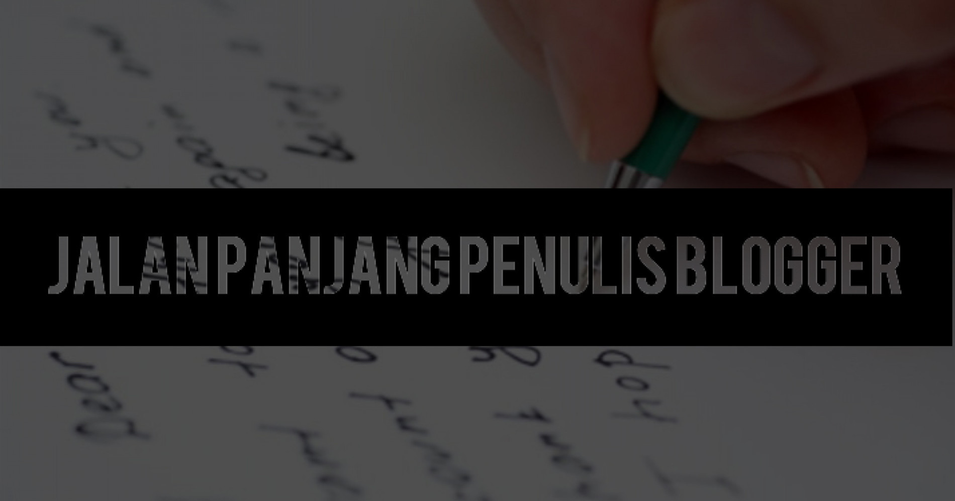 jalan panjang penulis blogger. (sumber gambar: coretanzone)