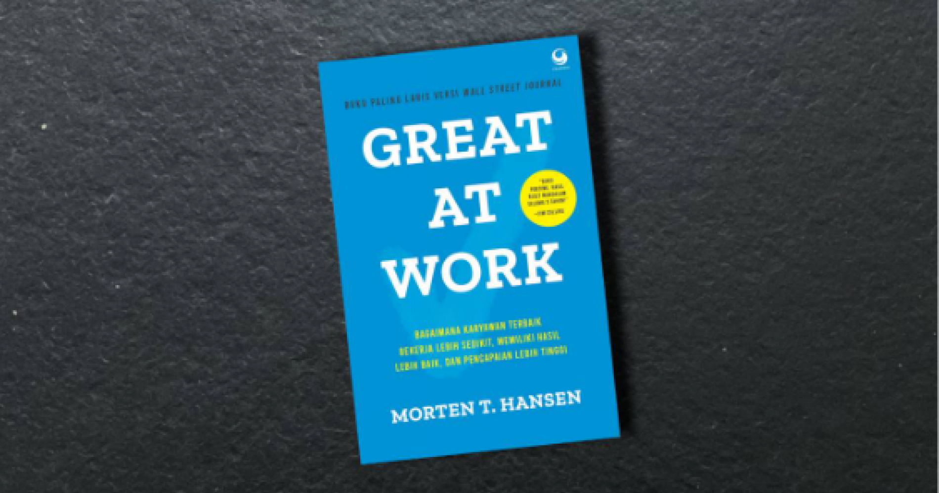 Buku Great at Work karya Morten T. Hansen (Sumber gambar: Muhamad Ali)