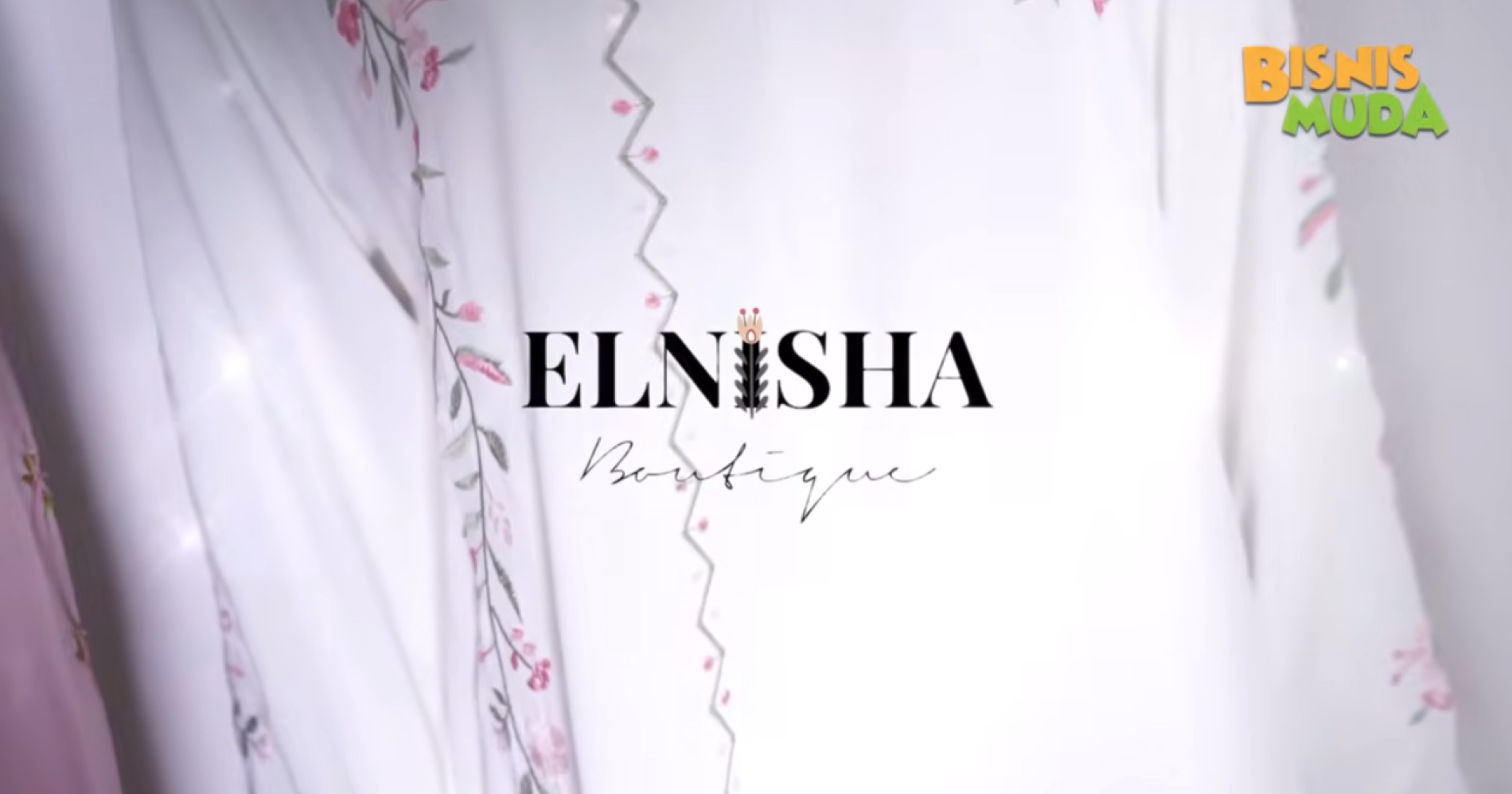 Elnisha Boutique (Tangkapan Layar Youtube Bisnis Muda)