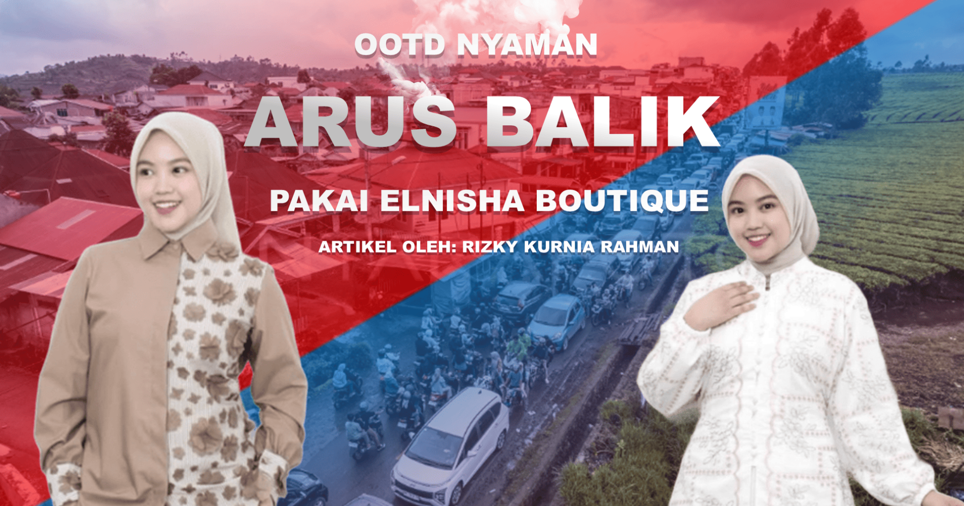 OOTD Nyaman Saat Arus Balik, Pakai Elnisha Boutique