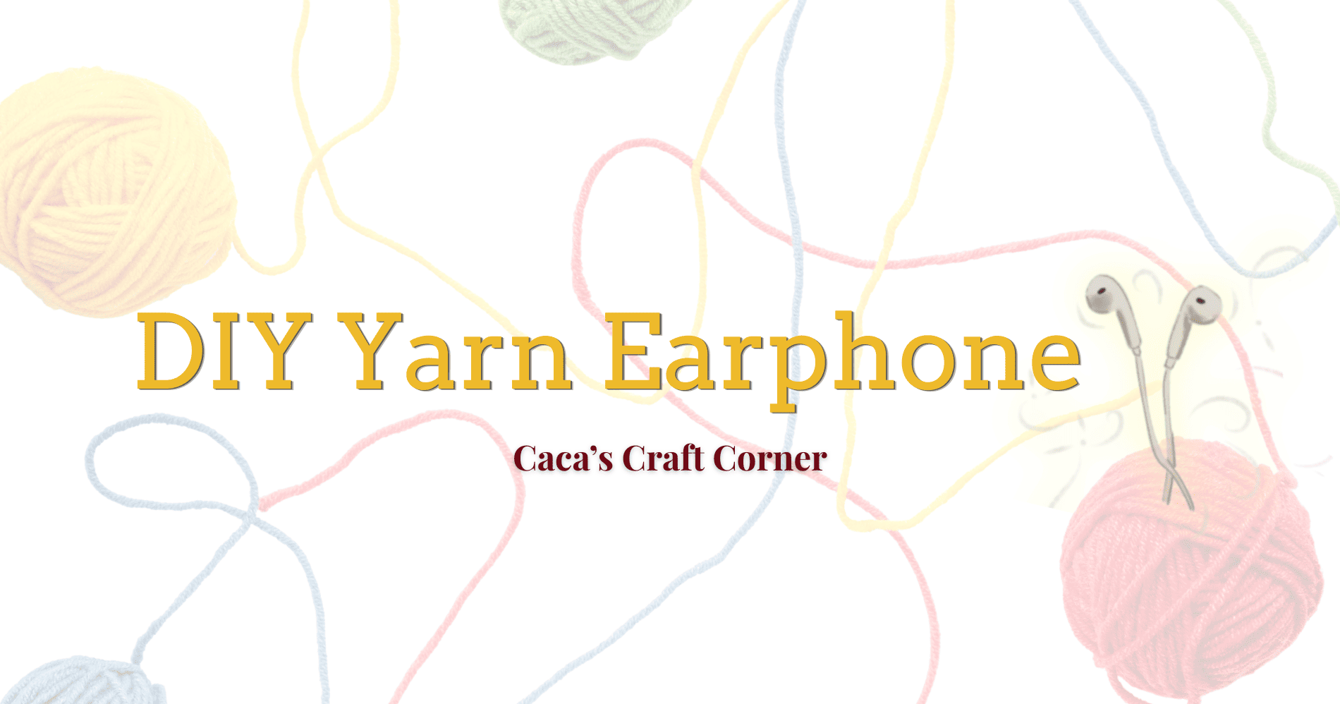 Caca's Craft Corner: Edisi Earphone Rajut (Sumber: Freepik.com dan Ilustrasi Pribadi)
