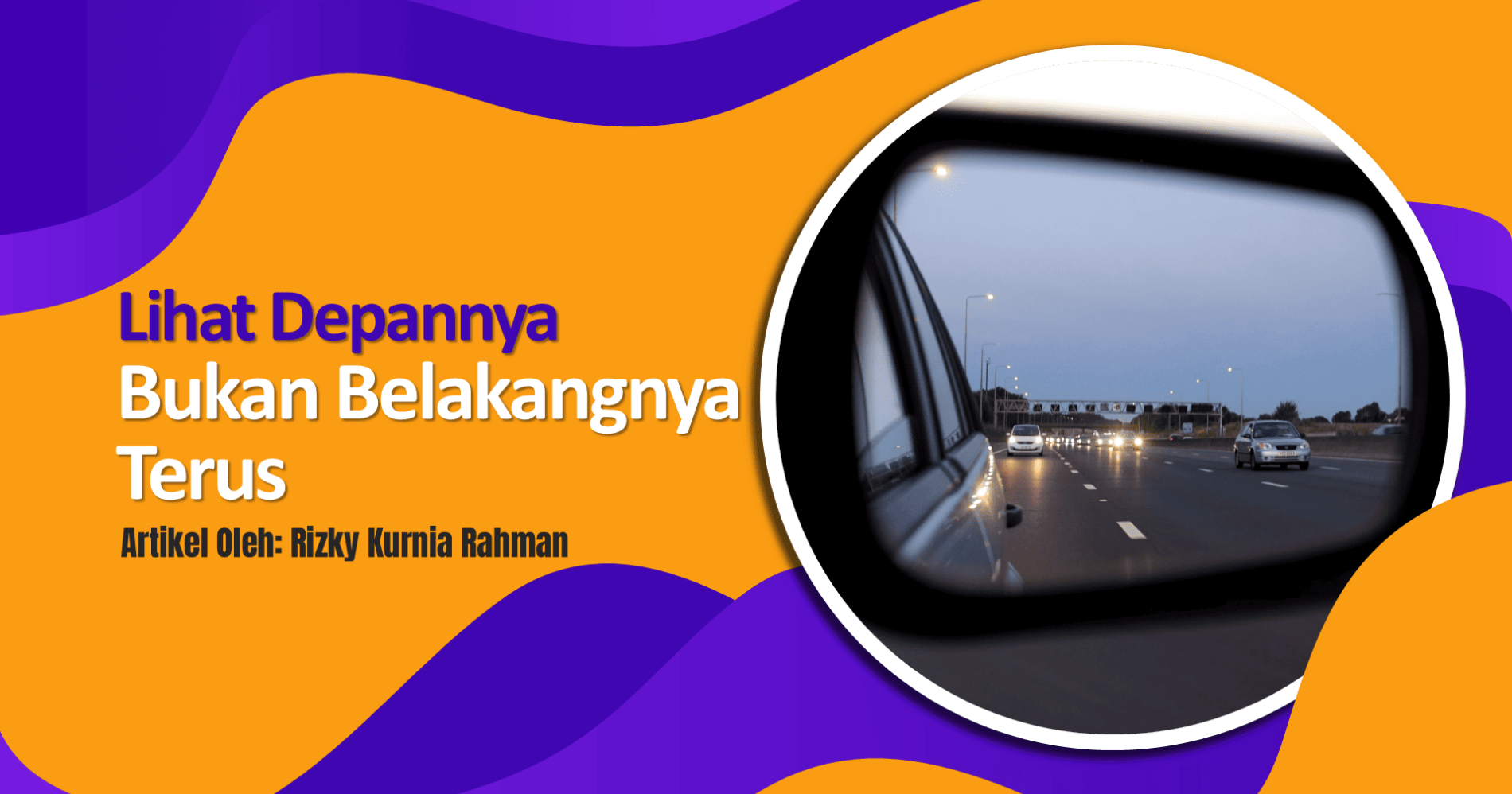 Filosofi kaca spion, sumber gambar: editing pribadi