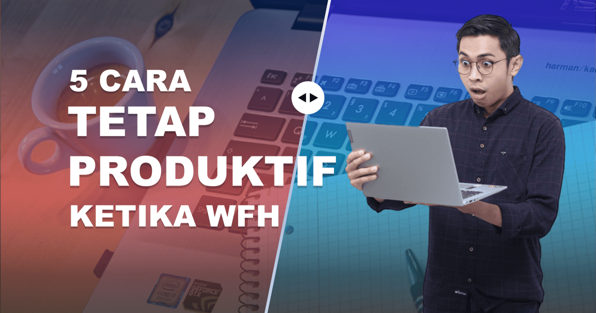 Ada 5 cara tetap produktif ketika WFH, sumber gambar: editing pribadi