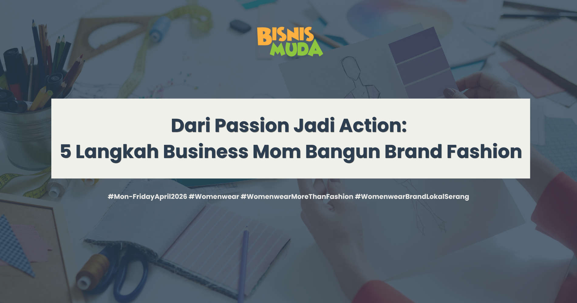 Business Mom Bangun Brand Fashion (Sumber: Freepik.com dan Canva)
