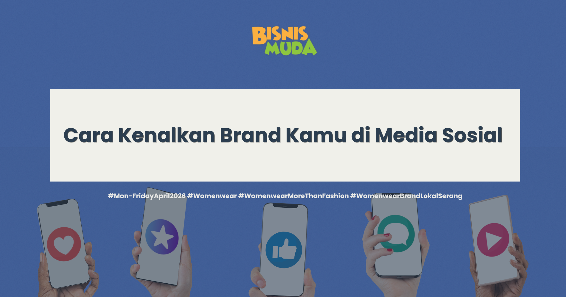 Tingkatkan Brand Awareness Brand Mu Lewat Media Sosial (Sumber: Freepik.com dan Canva)