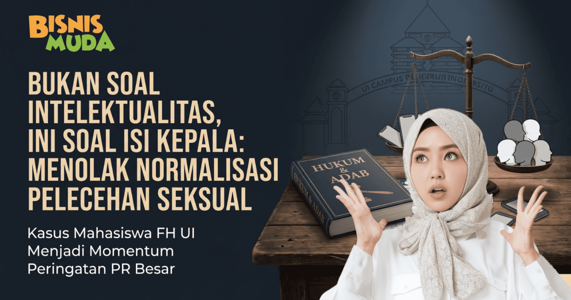 Mengungkapkan kasus pelecehan seksual di FH UI Jakarta dan ruang aman bagi perempuan di kantor dan kampus, sumber gambar: editing pribadi