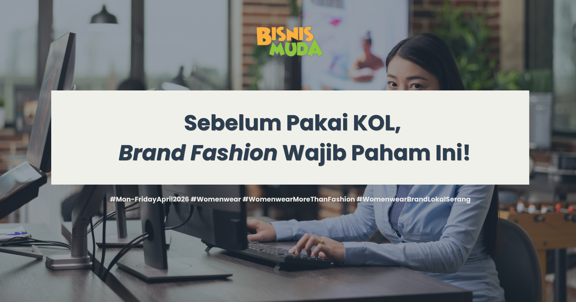 KOL di Industri Fashion (Sumber: Freepik.com dan Canva)