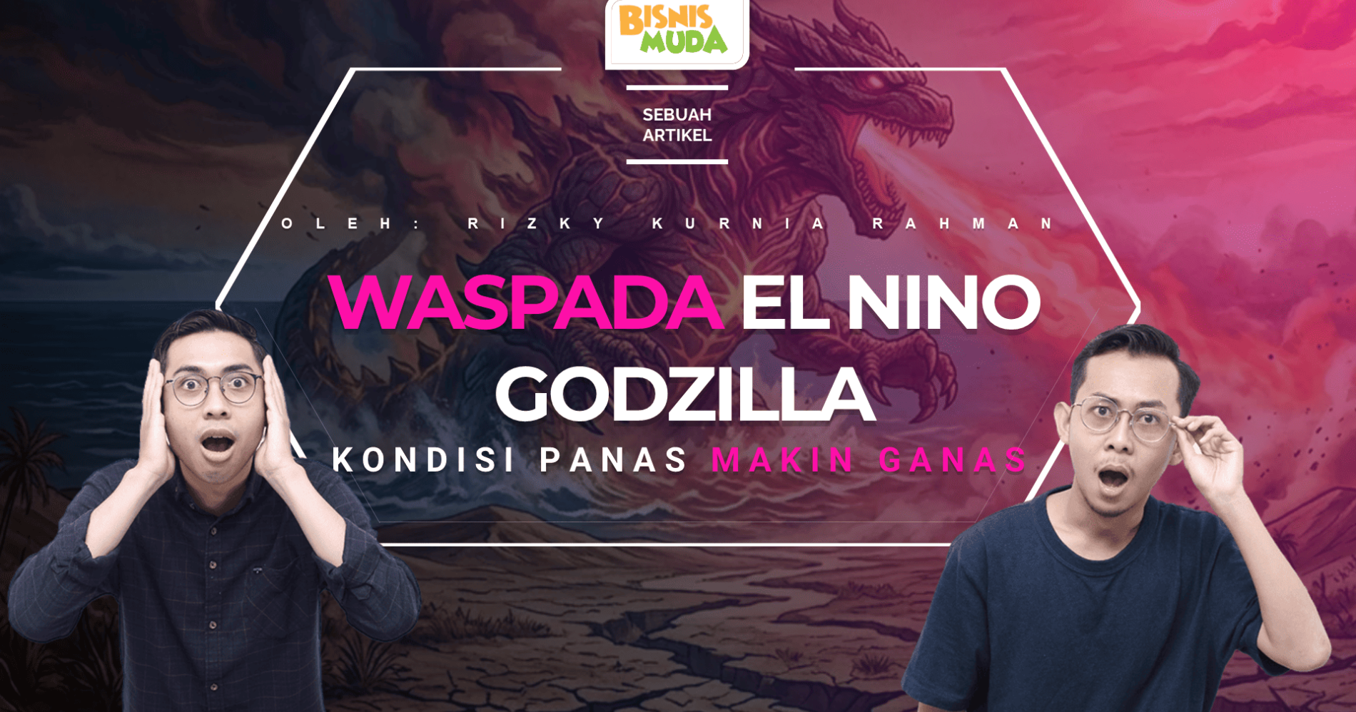 Waspada El Nino Godzilla di Indonesia, Sumber Gambar: Editing Pribadi