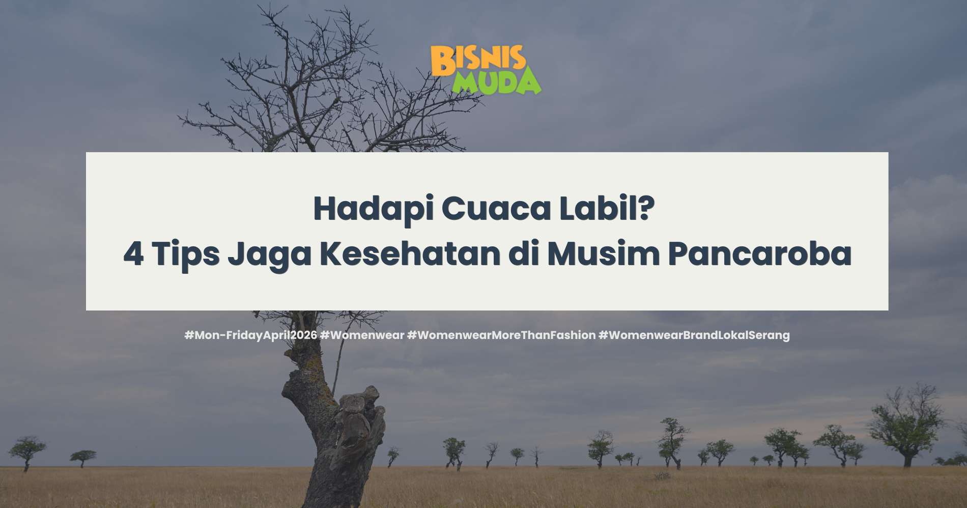 Jaga Kesehatan di Musim Pancaroba (Sumber: Freepik.com dan Canva)