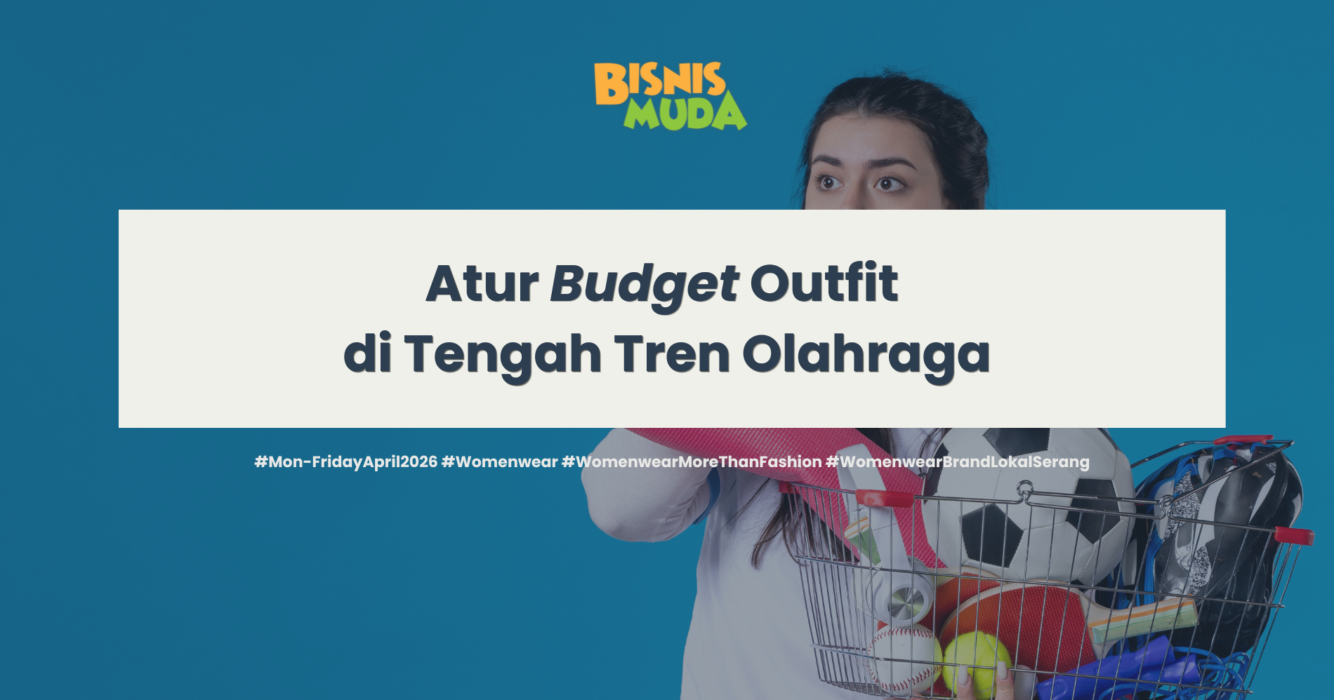 Kelola Budget OOTD Olahraga (Sumber: Magnific dan Canva)