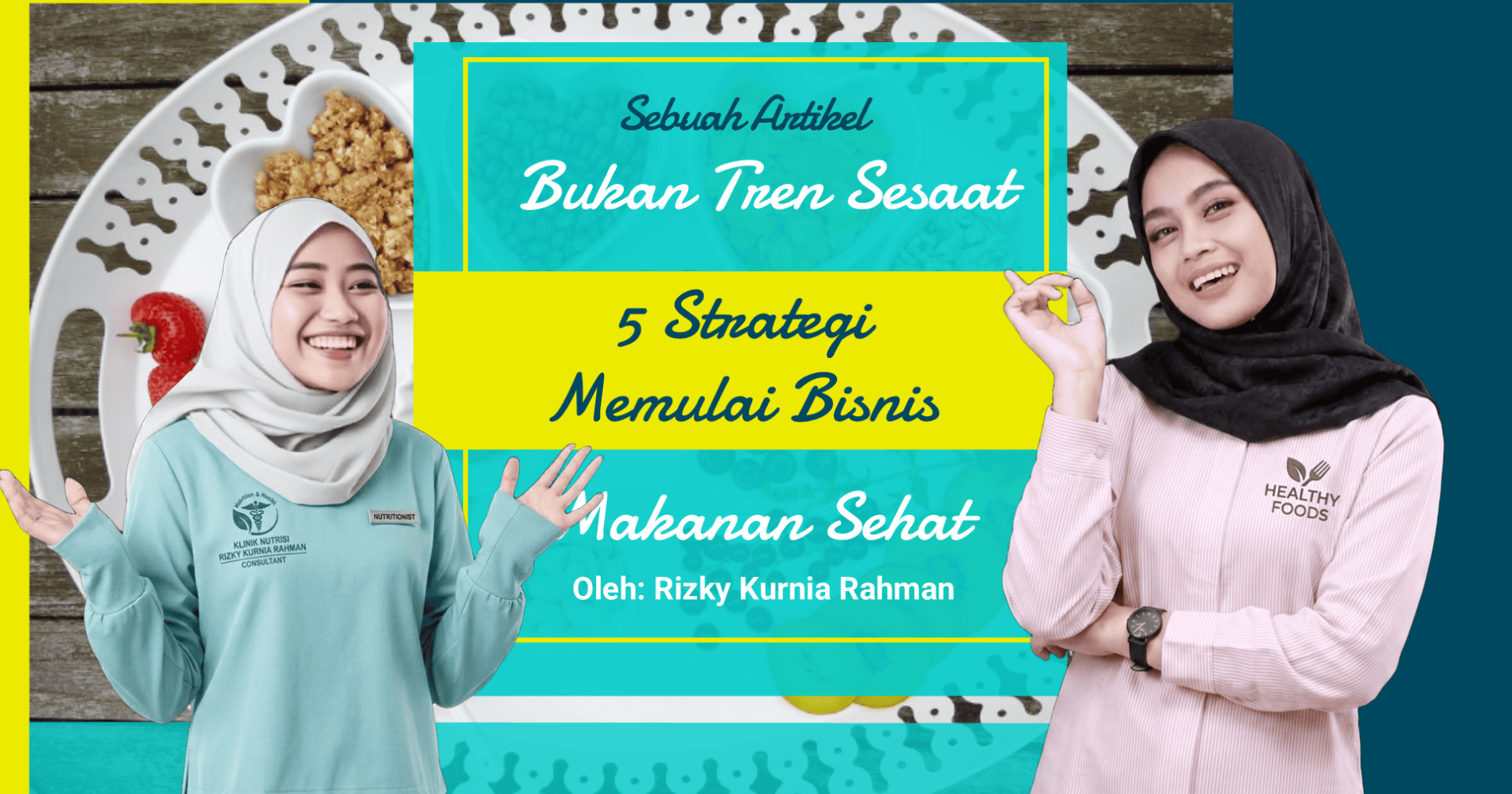 Strategi memulai bisnis makanan sehat, sumber gambar: editing pribadi