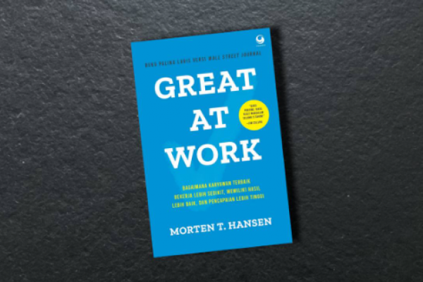 Review Buku Great at Work: Mengungkap Rahasia Kesuksesan di Tempat Kerja